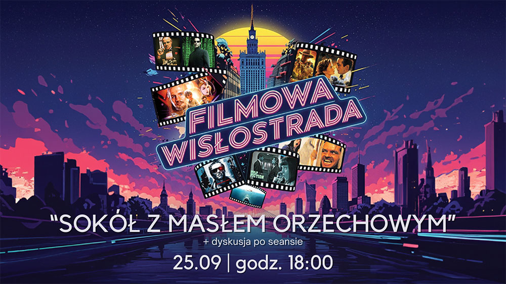 Filmowa Wisłostrada: Sokół z masłem orzechowym + dyskusja