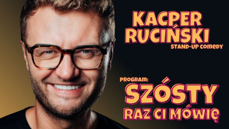 Stand-up: Kacper Ruciński