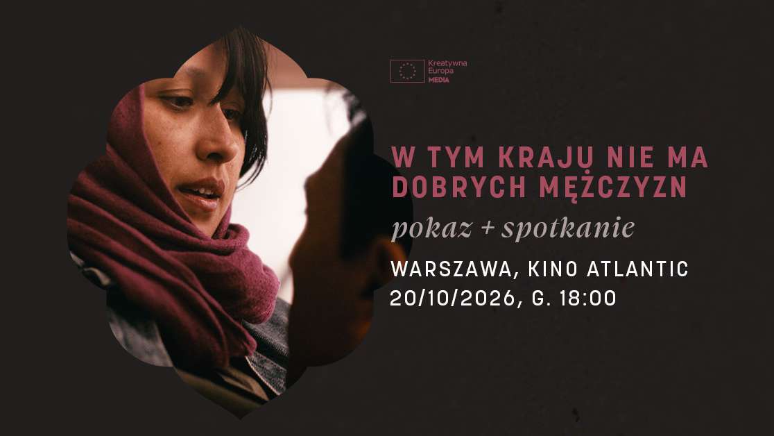 W tym kraju nie ma dobrych mężczyzn + spotkanie